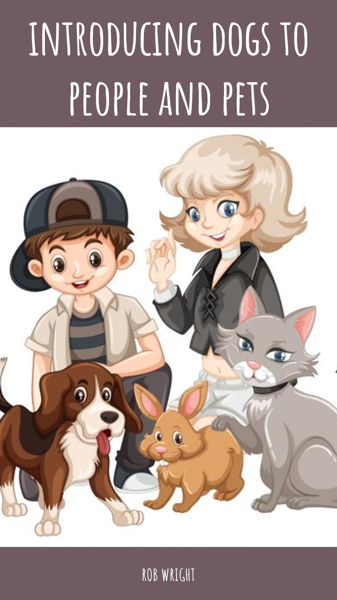 Introducing Dogs To People & Pets